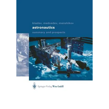 Astronautics: Summary and Prospects