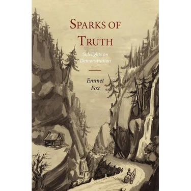 Sparks of Truth; Sidelights on Demonstration