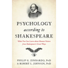 Psychology According to Shakespeare: What You Can Learn about Human Nature from Shakespeare's Great Plays