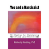 You and a Narcissist: 100 Mantras for maintaining YOUR PEACE amid THEIR CHAOS