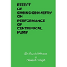 Effect of Casing Geometry on Performance of Centrifugal Pump