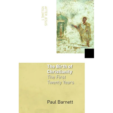 The Birth of Christianity: The First Twenty Years