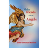 Make friends with the Angels