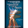 The Marauders, the Daughter, and the Dragon