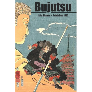 Bujutsu: An Illustrated Guide