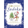 Will Shortz Presents Holiday Sudoku: 300 Easy to Hard Puzzles