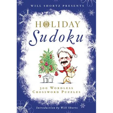 Will Shortz Presents Holiday Sudoku: 300 Easy to Hard Puzzles