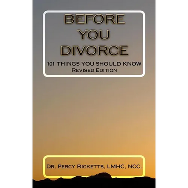 Before You Divorce: 101 Things You Should Know