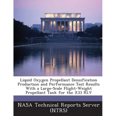 Liquid Oxygen Propellant Densification Production and Performance Test Results With a Large-Scale Flight-Weight Propellant Tank for the X33 RLV