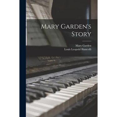 Mary Garden's Story