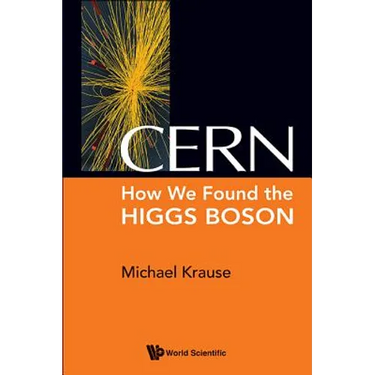 Cern: How We Found the Higgs Boson