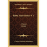 Sixty Years Hence V1: A Novel (1848)