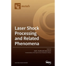Laser Shock Processing and Related Phenomena