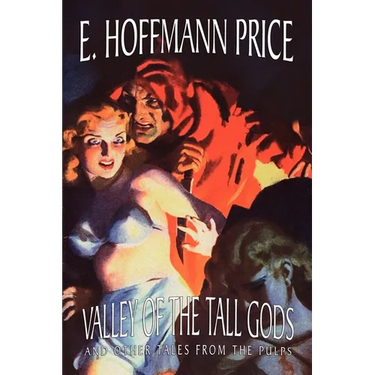 Valley of the Tall Gods and Other Tales from the Pulps