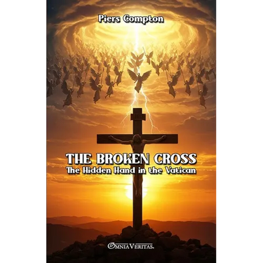 The Broken Cross: The Hidden Hand in the Vatican