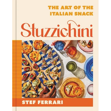 Stuzzichini: The Art of the Italian Snack