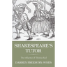 Shakespeare's Tutor: The Influence of Thomas Kyd