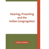 Hearing, Preaching and the Indian Congregation