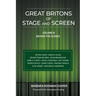 Great Britons of Stage and Screen: Volume III: Behind the Scenes