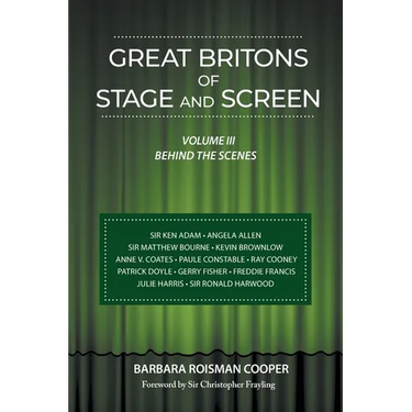 Great Britons of Stage and Screen: Volume III: Behind the Scenes