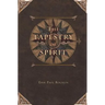 The Tapestry of Spirit