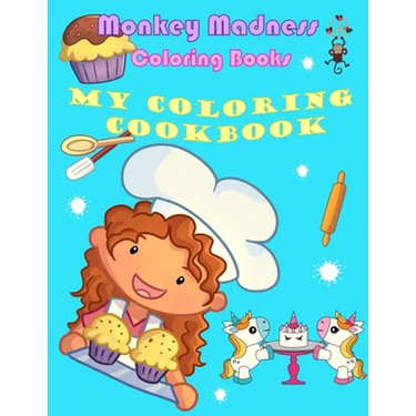 My Coloring Cookbook: 19 Delicious Recipes and Fun Coloring Activities