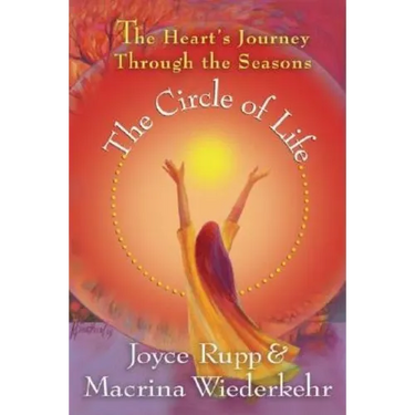 The Circle of Life: The Heart's Journey Through the Seasons