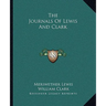 The Journals Of Lewis And Clark