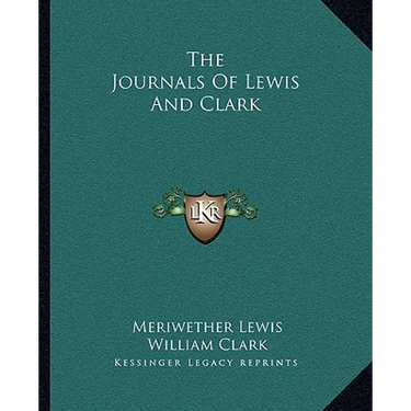 The Journals Of Lewis And Clark