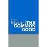 Common Good: Afterlives and Borrowings