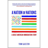 A Nation of Nations: A Great American Immigration Story