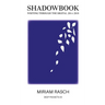 Shadowbook: Writing Through the Digital 2014-2018