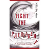 Fight the Patriarchy: A Survival Guide