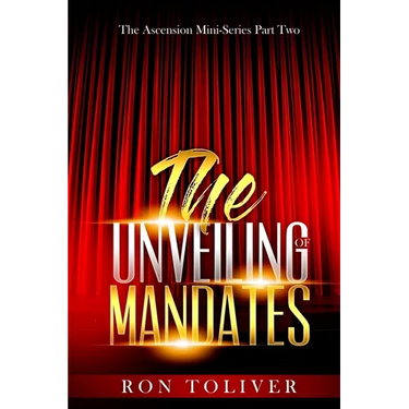 The Unveiling of Mandates: The Ascension Mini-Series Part Two