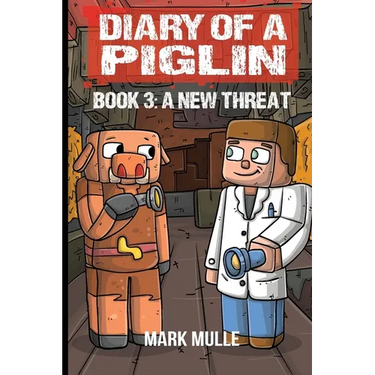 Diary of a Piglin Book 3: A New Threat
