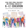 Legal Issues, Moral Challenges, and Personal Conflicts in K-12 Education: Guidance for School Educators during Politically Charged Times