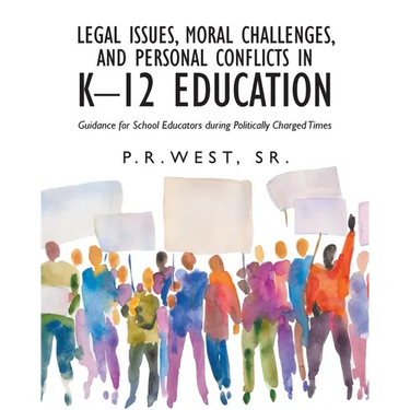 Legal Issues, Moral Challenges, and Personal Conflicts in K-12 Education: Guidance for School Educators during Politically Charged Times