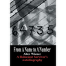 From a Name to a Number: A Holocaust Survivor's Autobiography