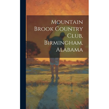 Mountain Brook Country Club, Birmingham, Alabama