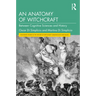 An Anatomy of Witchcraft: Between Cognitive Sciences and History