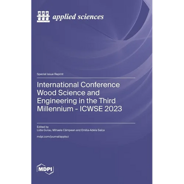 International Conference Wood Science and Engineering in the Third Millennium - ICWSE 2023