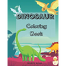 Dinosaur Coloring Book: 27 Dinosaur Illustrations for Kids age 3- 12