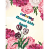 Coloring flower kids book: Amazing Coloring Book for kids and girls with Floral Designs