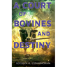 A Court of Bovines and Destiny