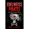 Edelweiss Pirates: & The White Rose