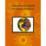 Caterpillar to Butterfly Self-Esteem Workbook