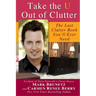 Take the U out of Clutter: The Last Clutter Book You'll Ever Need