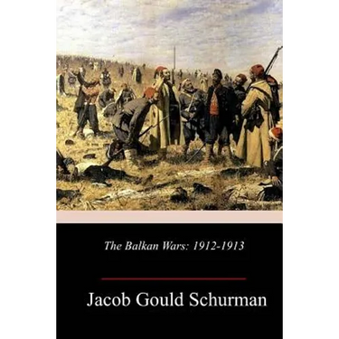 The Balkan Wars: 1912-1913