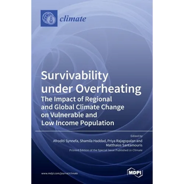 Survivability under Overheating: The impact of Regional and Global Climate Change on Vulnerable and Low Income Population