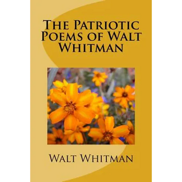 The Patriotic Poems of Walt Whitman